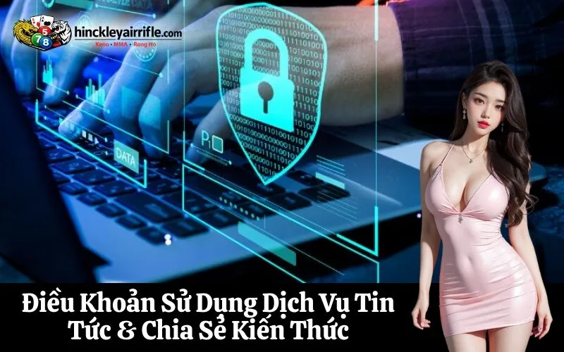 Điều Khoản Sử Dụng Dịch Vụ Tin Tức & Chia Sẻ Kiến Thức